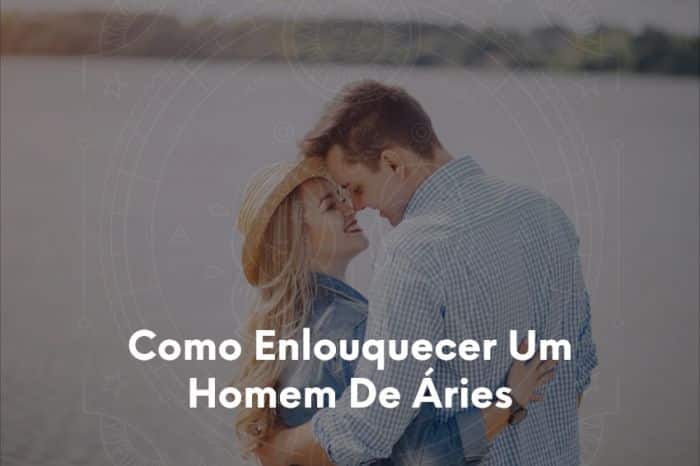 Como conquistar um homem de Áries: Dicas infalíveis para fazê-lo se apaixonar e te perseguir