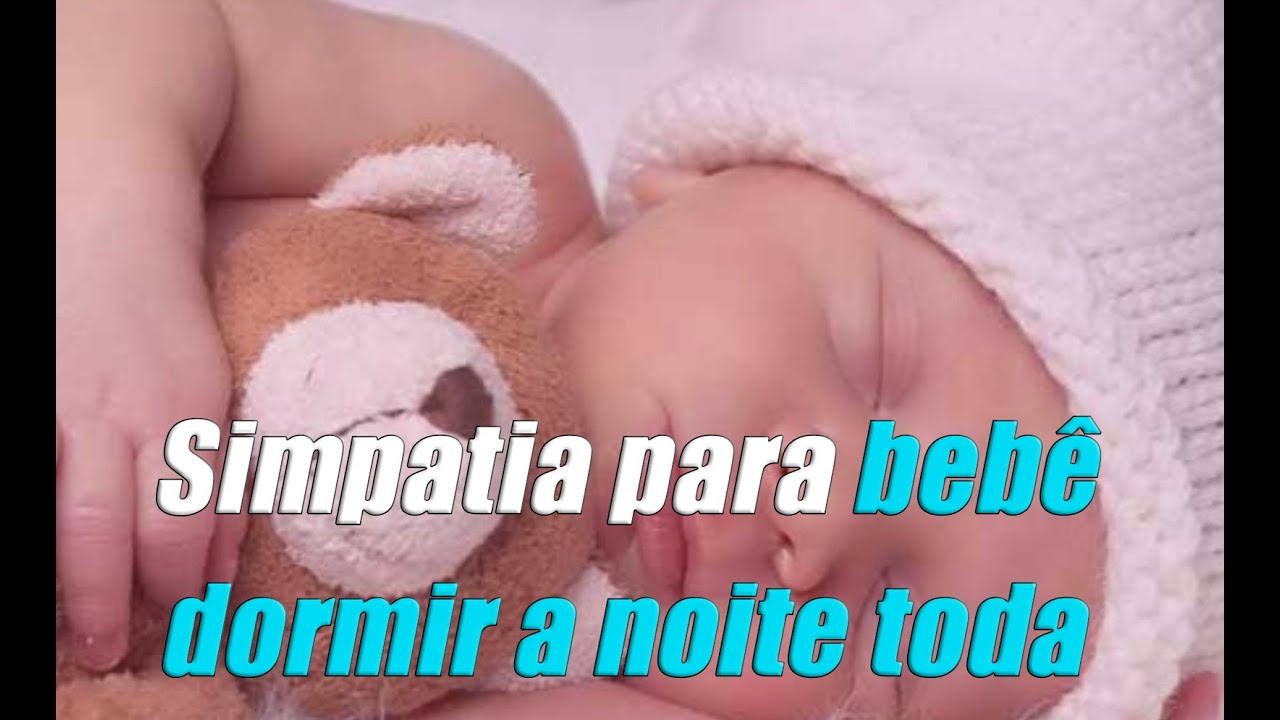 Simpatia Para Bebê Dormir a Noite Toda [ Infalível ]